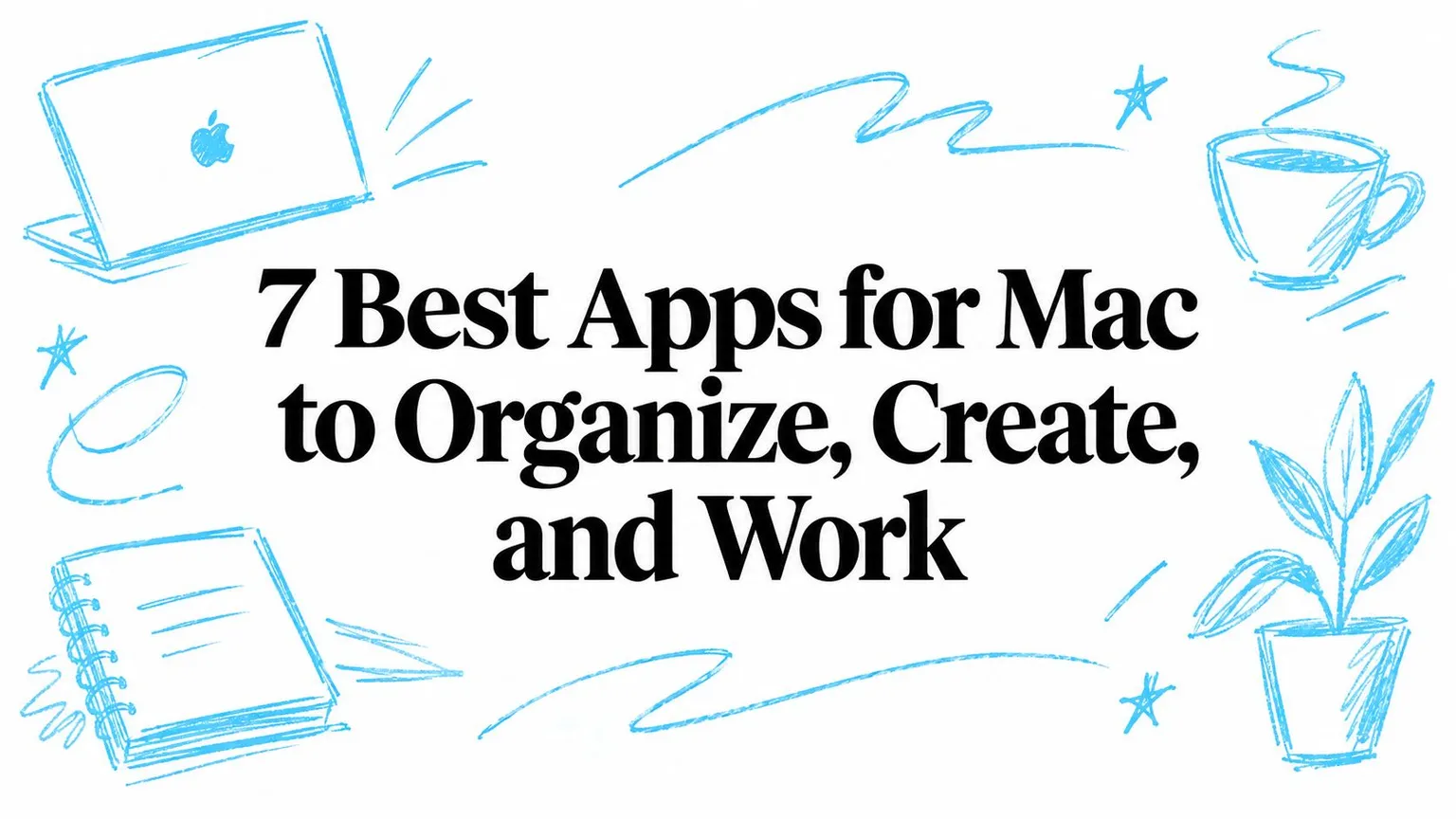 7 Melhores Apps para Mac para Organizar, Criar e Trabalhar
