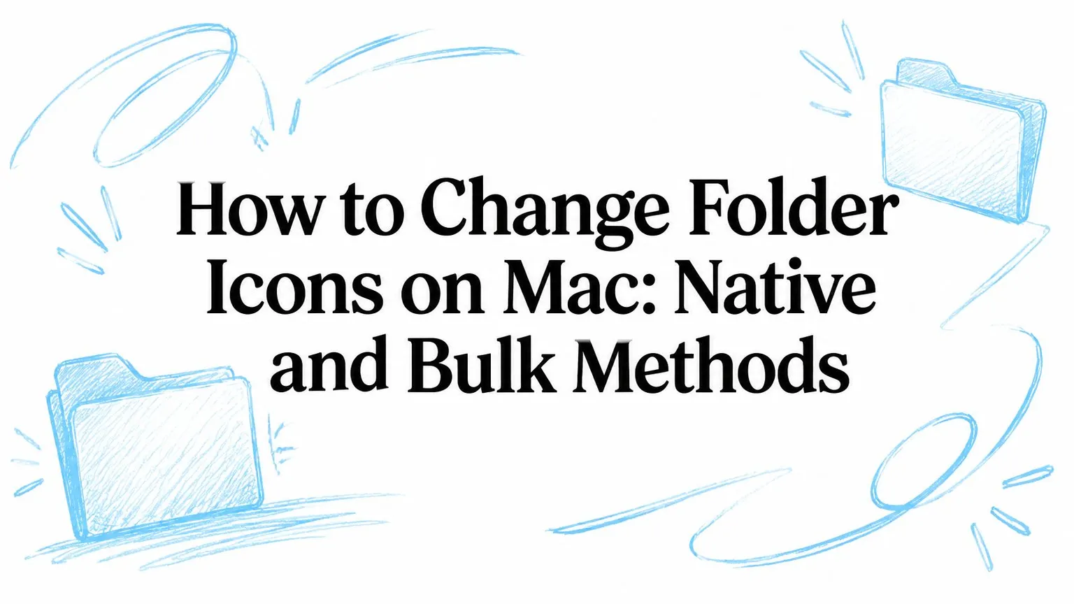 How to Change Folder Icons on Mac: Native and Bulk Methods