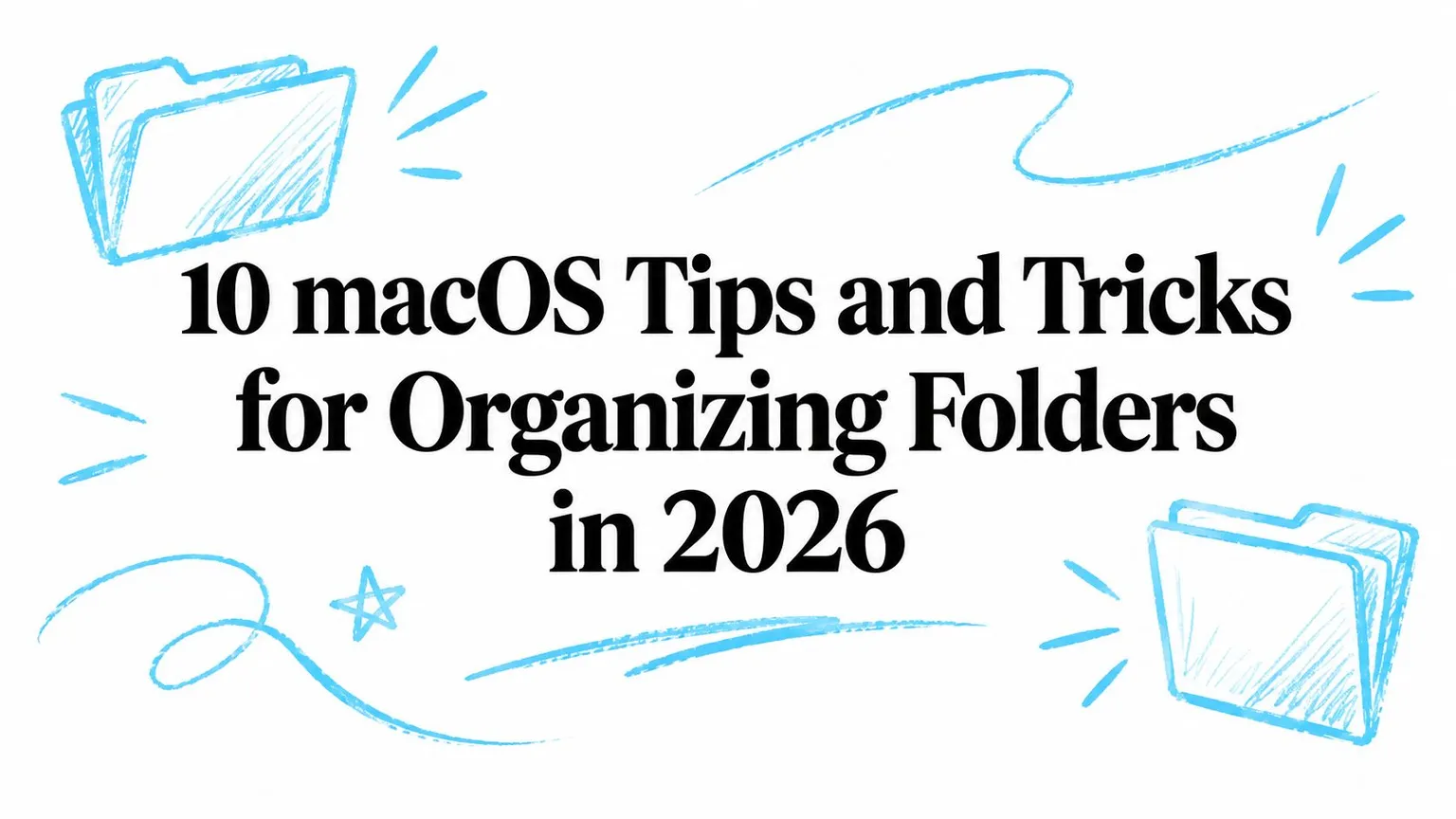 10 tipů a triků pro macOS na organizaci složek v roce 2026